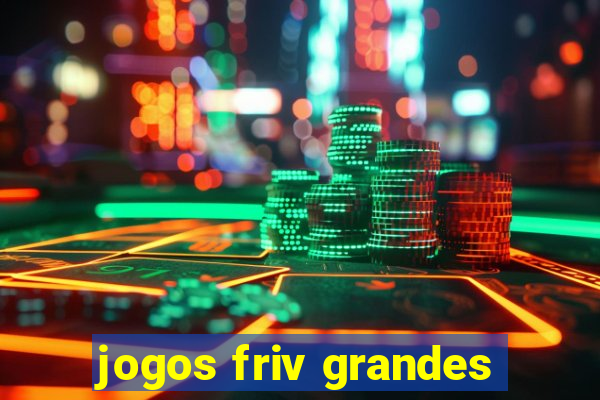 jogos friv grandes